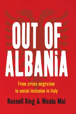 Z Albanii: Od migracji kryzysowej do integracji społecznej we Włoszech - Out of Albania: From Crisis Migration to Social Inclusion in Italy