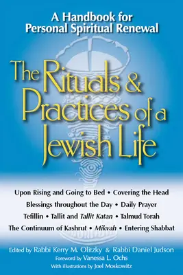 Rytuały i praktyki żydowskiego życia: Podręcznik osobistej odnowy duchowej - The Rituals & Practices of a Jewish Life: A Handbook for Personal Spiritual Renewal