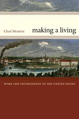 Zarabianie na życie: Praca i środowisko w Stanach Zjednoczonych - Making a Living: Work and Environment in the United States