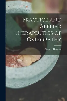 Praktyka i terapie stosowane w osteopatii - Practice and Applied Therapeutics of Osteopathy