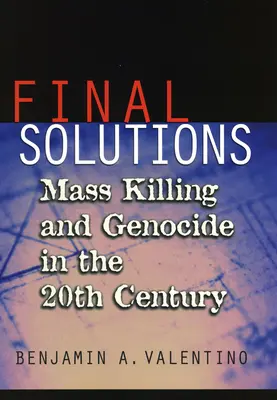 Ostateczne rozwiązania: Masowe zabijanie i ludobójstwo w XX wieku - Final Solutions: Mass Killing and Genocide in the Twentieth Century