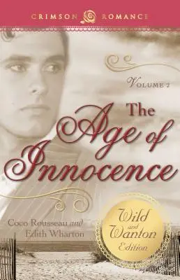 Wiek niewinności: Wydanie dzikie i rozpustne, tom 2 - The Age of Innocence: The Wild and Wanton Edition, Volume 2
