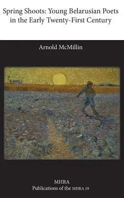 Wiosenne pędy: Młodzi białoruscy poeci na początku XXI wieku - Spring Shoots: Young Belarusian Poets in the Early Twenty-First Century