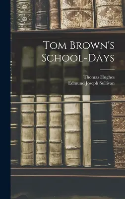 Szkolne dni Toma Browna - Tom Brown's School-Days