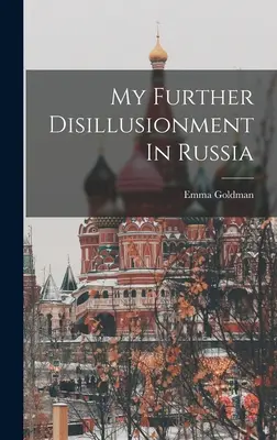 Moje dalsze rozczarowanie Rosją - My Further Disillusionment In Russia