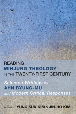 Czytanie teologii Minjung w dwudziestym pierwszym wieku - Reading Minjung Theology in the Twenty-First Century