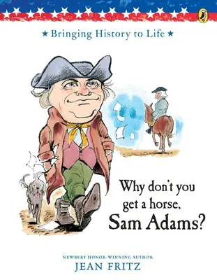 Dlaczego nie kupisz sobie konia, Samie Adamsie? - Why Don't You Get a Horse, Sam Adams?