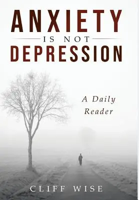 LĘK to nie DEPRESJA: Codzienny czytelnik - ANXIETY is not DEPRESSION: A Daily Reader