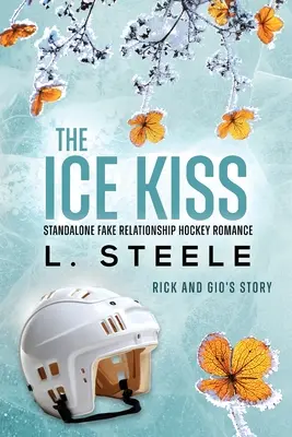 Lodowy pocałunek: Fałszywy związek w hokejowym romansie - The Ice Kiss: Fake Relationship Hockey Romance