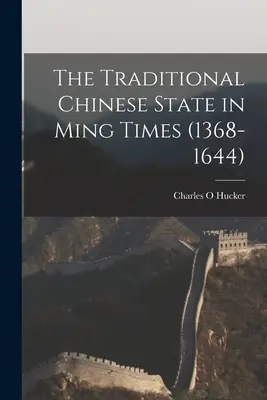 Tradycyjne państwo chińskie w czasach Ming (1368-1644) - The Traditional Chinese State in Ming Times (1368-1644)