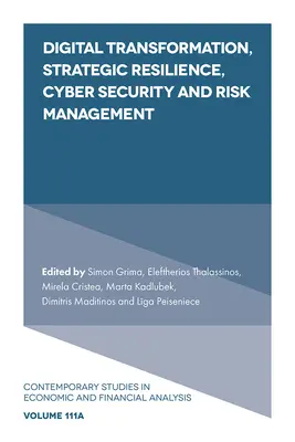 Transformacja cyfrowa, odporność strategiczna, cyberbezpieczeństwo i zarządzanie ryzykiem - Digital Transformation, Strategic Resilience, Cyber Security and Risk Management