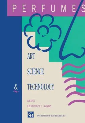 Perfumy: Sztuka, nauka i technologia - Perfumes: Art, Science and Technology