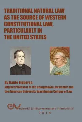 Tradycyjne prawo naturalne jako źródło zachodniego prawa konstytucyjnego, zwłaszcza w Stanach Zjednoczonych - Traditional Natural Law as the Source of Western Constitutional Law, Particularly in the United States