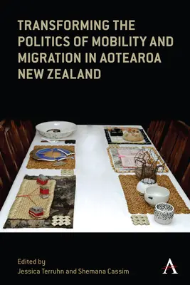 Przekształcanie polityki mobilności i migracji w Aotearoa w Nowej Zelandii - Transforming the Politics of Mobility and Migration in Aotearoa New Zealand