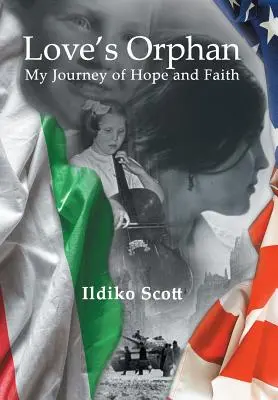 Sierota miłości: moja podróż nadziei i wiary - Love's Orphan: My Journey of Hope and Faith