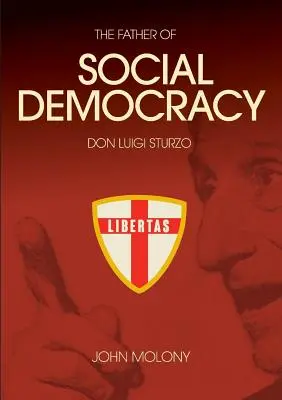 Don Luigi Sturzo: ojciec socjaldemokracji - Don Luigi Sturzo: The Father of Social Democracy
