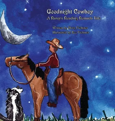 Dobranoc kowboju: Opowieść o czytaniu Rusty'ego Remudy - Goodnight Cowboy: A Rusty's Reading Remuda Tale