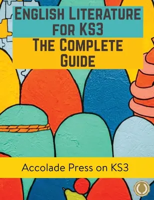 Literatura angielska dla KS3: A Complete Guide - English Literature for KS3: A Complete Guide
