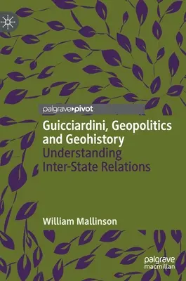 Guicciardini, Geopolityka i geohistoria: Zrozumienie stosunków międzypaństwowych - Guicciardini, Geopolitics and Geohistory: Understanding Inter-State Relations