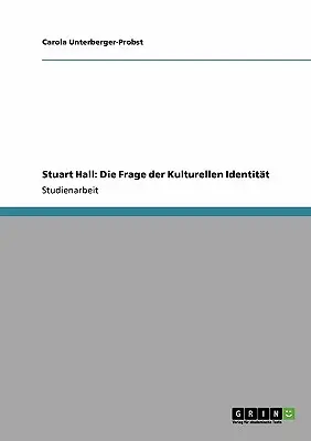 Stuart Hall: Die Frage der Kulturellen Identitt