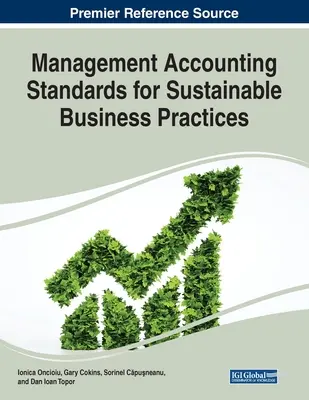 Standardy rachunkowości zarządczej dla zrównoważonych praktyk biznesowych - Management Accounting Standards for Sustainable Business Practices