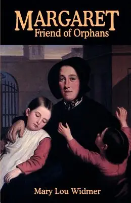 Margaret, przyjaciółka sierot - Margaret, Friend of Orphans