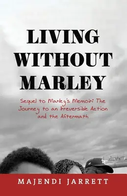 Życie bez Marleya: kontynuacja Pamiętnika Marleya - Living Without Marley: Sequel to Marley's Memoir