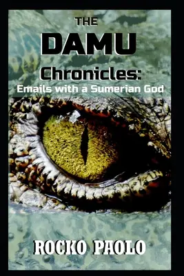 Kroniki Damu: E-maile z sumeryjskim bogiem - The Damu Chronicles: Emails with a Sumerian God