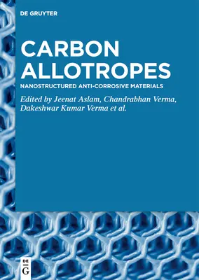 Alotropy węglowe: Nanostrukturalne materiały antykorozyjne - Carbon Allotropes: Nanostructured Anti-Corrosive Materials