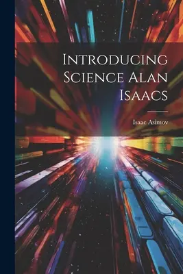 Wprowadzenie do nauki Alan Isaacs - Introducing Science Alan Isaacs