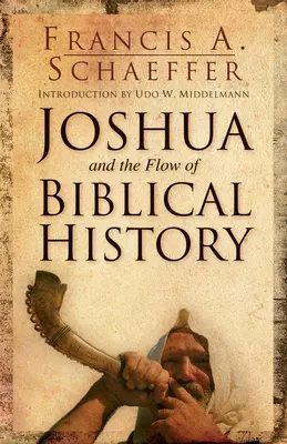 Jozue i przepływ historii biblijnej - Joshua and the Flow of Biblical History