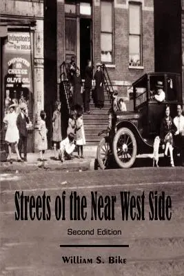 Streets of the Near West Side: Wydanie drugie - Streets of the Near West Side: Second Edition