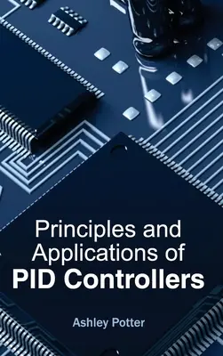 Zasady i zastosowania kontrolerów Pid - Principles and Applications of Pid Controllers