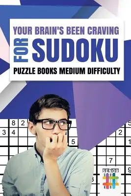 Twój mózg pragnie książek z łamigłówkami Sudoku o średnim stopniu trudności - Your Brain's Been Craving for Sudoku Puzzle Books Medium Difficulty