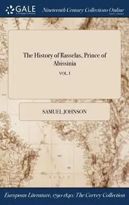 Historia Rasselasa, księcia Abisynii; VOL. I - The History of Rasselas, Prince of Abissinia; VOL. I