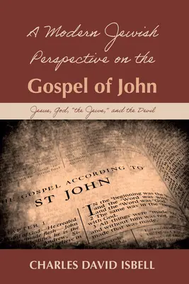 Współczesne żydowskie spojrzenie na Ewangelię Jana - A Modern Jewish Perspective on the Gospel of John