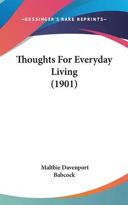 Myśli o życiu codziennym (1901) - Thoughts For Everyday Living (1901)