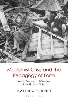 Modernistyczny kryzys i pedagogika formy: Woolf, Delany i Coetzee na granicach fikcji - Modernist Crisis and the Pedagogy of Form: Woolf, Delany, and Coetzee at the Limits of Fiction