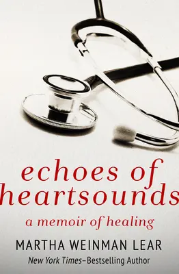 Echoes of Heartsounds: Pamiętnik uzdrowienia - Echoes of Heartsounds: A Memoir of Healing