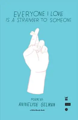 Każdy, kogo kocham, jest dla kogoś obcy - Everyone I Love Is a Stranger to Someone