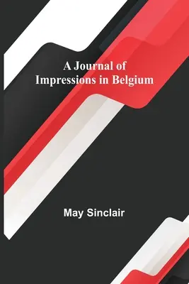 Dziennik wrażeń z Belgii - A Journal of Impressions in Belgium