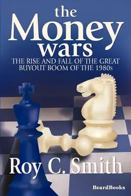 Wojny o pieniądze: Powstanie i upadek wielkiego boomu wykupów w latach 1980. - The Money Wars: The Rise & Fall of the Great Buyout Boom of the 1980s