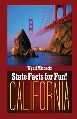 Stanowe fakty do zabawy! Kalifornia - State Facts for Fun! California