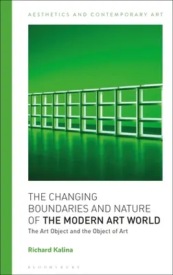 Zmieniające się granice i natura współczesnego świata sztuki: Obiekt sztuki i obiekt sztuki - The Changing Boundaries and Nature of the Modern Art World: The Art Object and the Object of Art