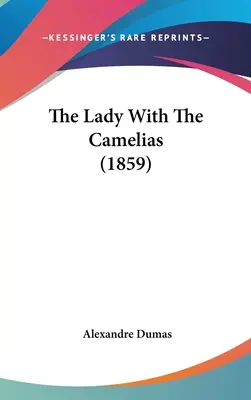 Dama z wielbłądami (1859) - The Lady With The Camelias (1859)