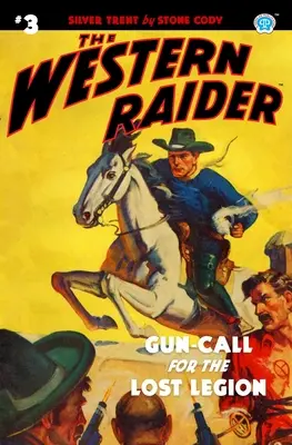 The Western Raider #3: Wezwanie do zaginionego legionu - The Western Raider #3: Gun-Call for the Lost Legion