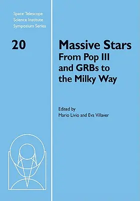 Masywne gwiazdy: Od Pop III i Grbs do Drogi Mlecznej - Massive Stars: From Pop III and Grbs to the Milky Way