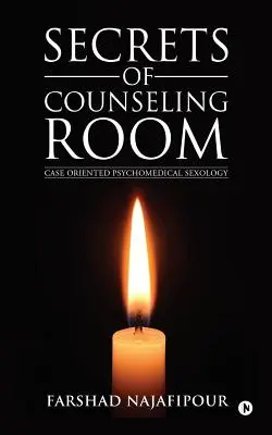 Sekrety pokoju porad: Seksuologia psychomedyczna zorientowana na przypadek - Secrets of Counseling Room: Case Oriented Psychomedical Sexology