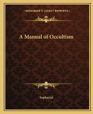 Podręcznik okultyzmu - A Manual of Occultism