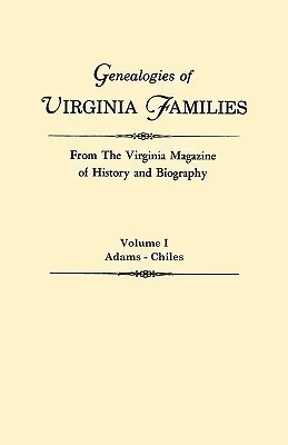 Genealogie rodzin Wirginii z Virginia Magazine of History and Biography. w pięciu tomach. Tom I: Adams - Chiles - Genealogies of Virginia Families from the Virginia Magazine of History and Biography. in Five Volumes. Volume I: Adams - Chiles